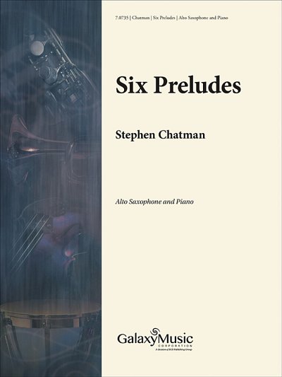 S. Chatman: Six Preludes, ASaxKlav (Bu)