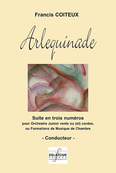 COITEUX Francis: Arlequinade - Suite in 3 Teilen für Jugendorchester (MATERIAL)
