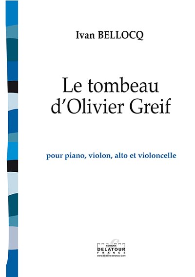 BELLOCQ Ivane Béatri: Le tombeau d'Olivier Greif für Klavier