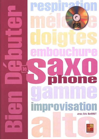 É. Barret: Bien Débuter le Saxophone, Asax (+CD)