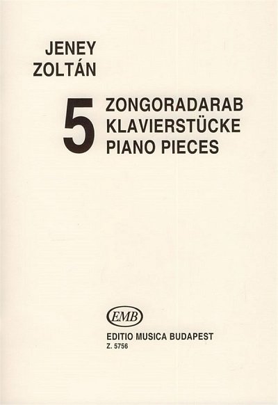 Z. Jeney: Five Piano Pieces