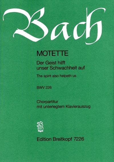 J.S. Bach: Der Geist Hilft Unser Schwachheit Auf Bwv 226