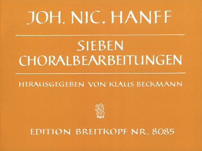 Hanff Johann Nicolaus: 7 Choralbearbeitungen
