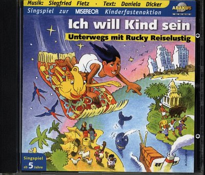 S. Fietz: Ich Will Kind Sein - Unterwegs Mit Rucky Reis (CD)