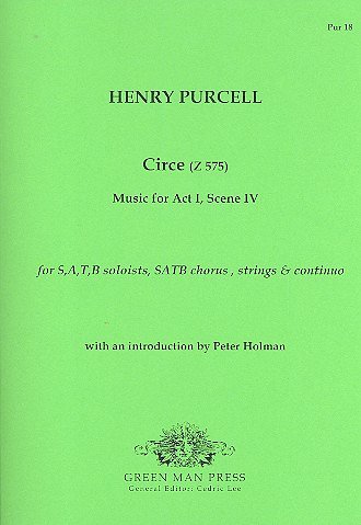 H. Purcell: Circe, Solostimmen (SATB), gemischter Chor (SATB