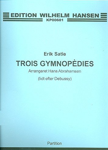 E. Satie: Trois Gymnopedies (Part.)