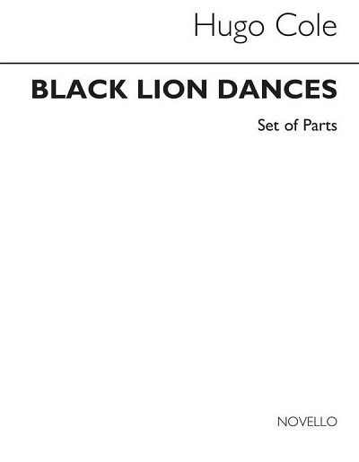 H. Cole: Black Lion Dances (Parts), Sinfo (Bu)