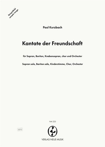 P. Kurzbach: Kantate der Freundschaft, 3GsGchOrch (Stp)