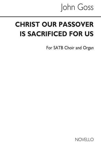 J. Goss: Christ Our Passover Is Sacrificed Fo, GchOrg (Chpa)