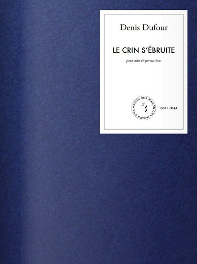 D. Dufour: Le crin s_ébruite, VaSchl (Part.)