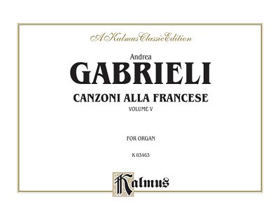 A. Gabrieli: Organ Works, Volume V, Org