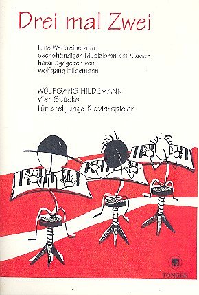 W. Hildemann y otros.: 4 Stuecke Fuer 3 Junge Klavierspieler