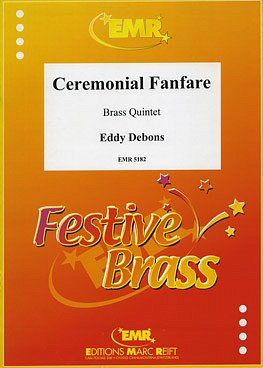 E. Debons: Ceremonial Fanfare, 5Blech (Pa+St)