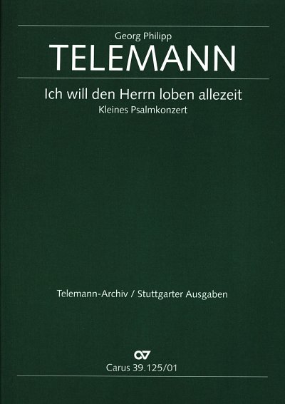 G.P. Telemann: Ich Will Den Herrn Loben
