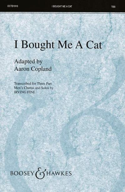 A. Copland: I Bought Me A Cat (arr. Fine) - TBB (Chpa)
