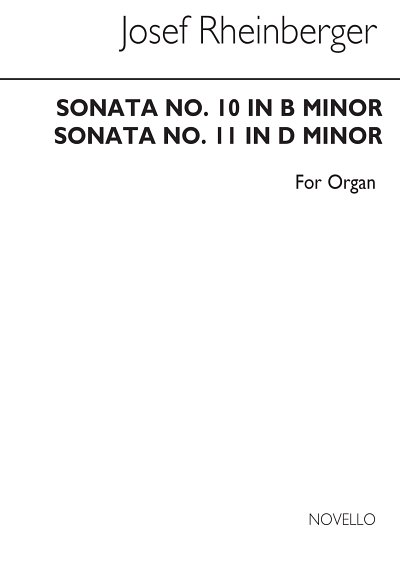 J. Rheinberger: Sonatas 10 And 11 For Organ, Org