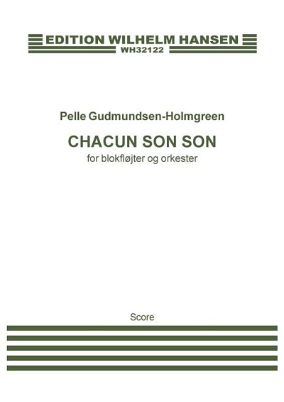 P. Gudmundsen-Holmgr: Chacun Son Son (Part.)