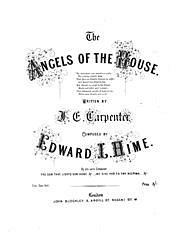 Edward L. Hime, J. E. Carpenter: The Angels Of The House