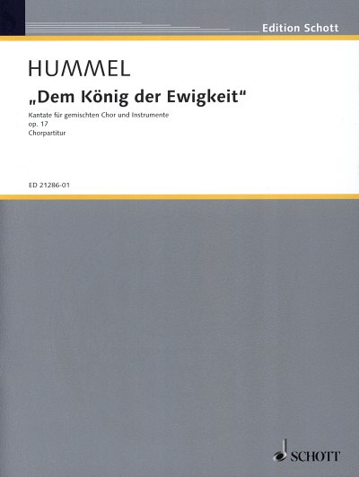 B. Hummel: Dem Koenig der Ewigkeit op. 17 (Chpa)