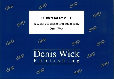 D. Wick: Quintets for Brass 1, 5Blech (Pa+St)
