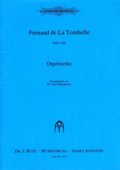 La Tombelle, Fernand de: Orgelwerke