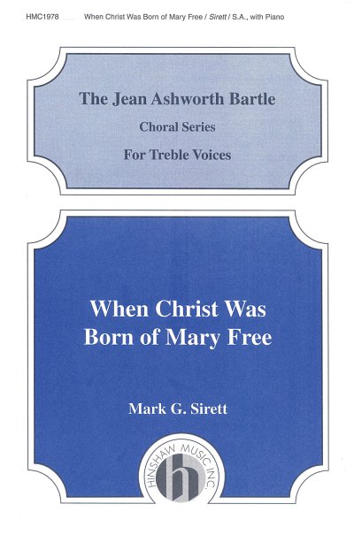 M. Sirett: When Christ Was Born of Mary Free (Chpa)