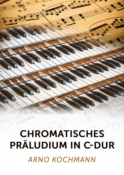 DL: A. Kochmann: Chromatisches Präludium in C-Dur, Org