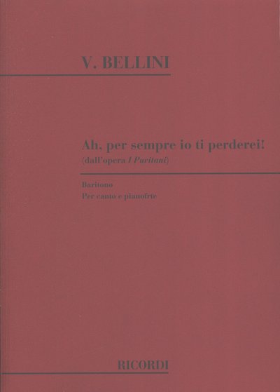 V. Bellini: I Puritani: Ah Per Sempre Io Ti Perdei, GesKlav
