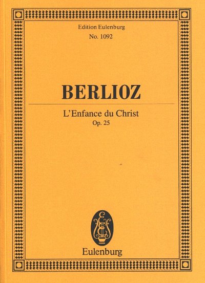 AQ: H. Berlioz: L'Enfance Du Christ Op 25 Eulenburg (B-Ware)