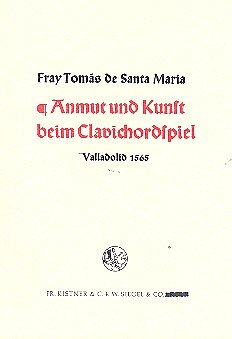 T. de Santa María: Anmut und Kunst beim Clavichor, Clav (Bu)