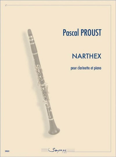 P. Proust: Narthex, KlarKlv (KlavpaSt)