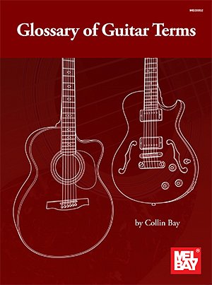 C. Bay: Collin Bay: Glossary of Guitar Terms - Book
