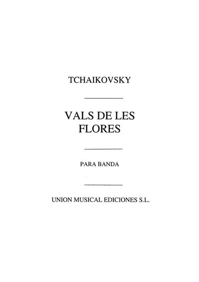P.I. Tschaikowsky: Vals De Las Flores, Blaso (Pa+St)