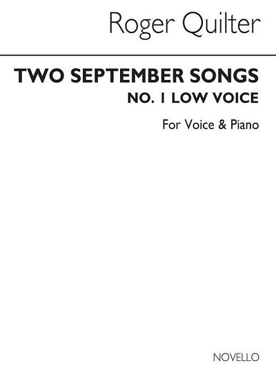 R. Quilter: Two September Songs Op.18 Nos. 5 And 6 (Low Voice)