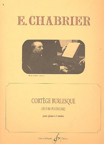 E. Chabrier: Cortege Burlesque