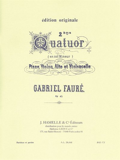 G. Fauré: Gabriel Faure: Quatuor No.2, Op.45 in G mi (Pa+St)