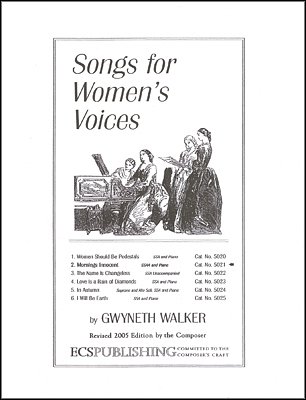 G. Walker: Songs for Women's Voices: No. 2. Mornings Innocent