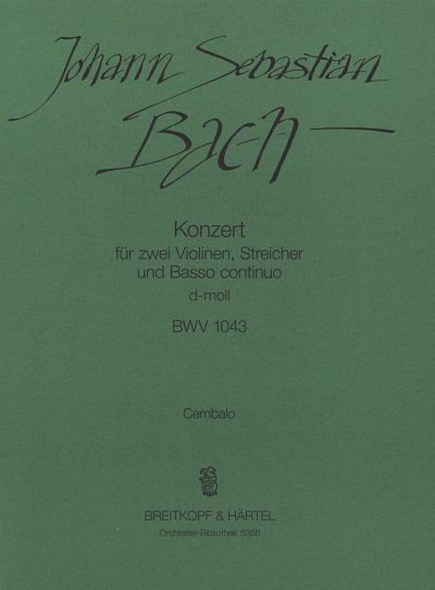 J.S. Bach: Konzert für 2 Violinen, Streicher und B.c. d-Moll BWV 1043