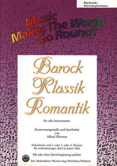 Barock Klassik Romantik Music Makes The World Go Round