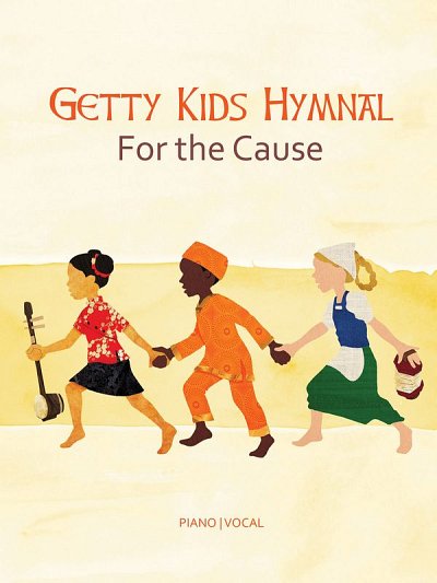 Getty Kid's Hymnal - For the Cause, GesKlav