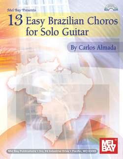 Almada Carlos: 13 Easy Brazilian Choros
