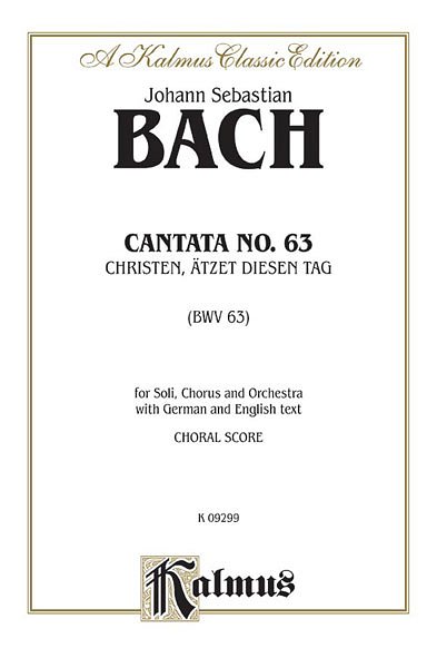 J.S. Bach: Cantata No. 63 - Christen, atzet diesen Tag (Bu)