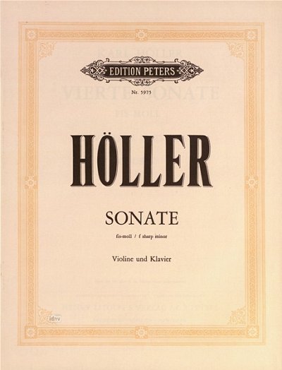 K. Höller: Sonate für Violine und Klavier Nr. 4 fis-Moll op. 37
