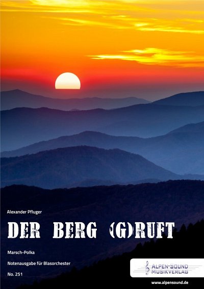 A. Pfluger: Der Berg (g)ruft, Blaso (Pa+St)