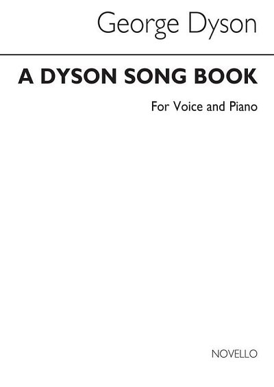 G. Dyson: A Dyson Song Book, GesKlav