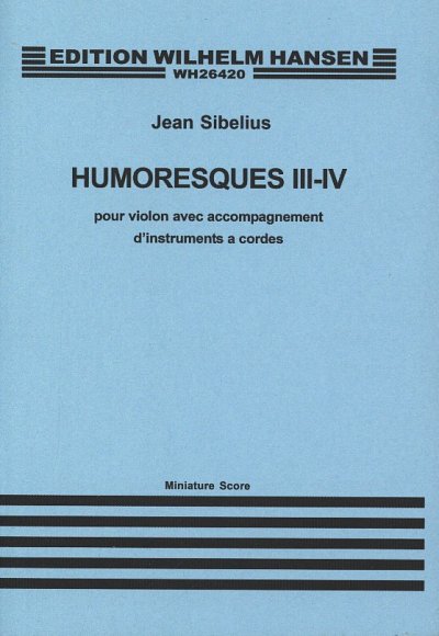 J. Sibelius: Humoresques III - VI Op. 89, VlOrch (Stp)