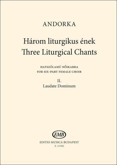 P. Andorka: Three Liturgical Chants II.: Laudat, Fch6 (Chpa)