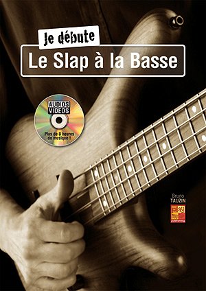 B. Tauzin: Je débute le slap à la basse, E-Bass (+DVD)