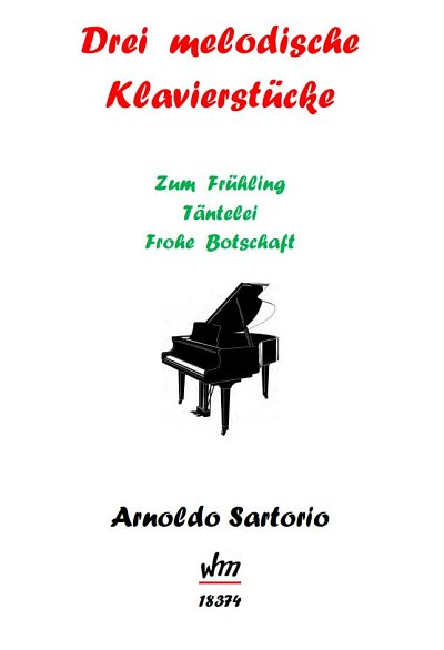 A. Sartorio: Drei melodische Klavierstuecke, Klav
