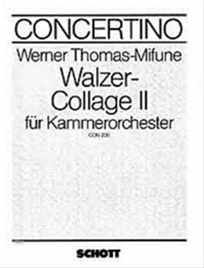 W. Thomas-Mifune: Walzer-Collage II , Kamo (Pa+St)